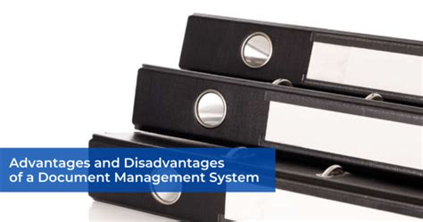 Document Management System: Advantages and Disadvantages .